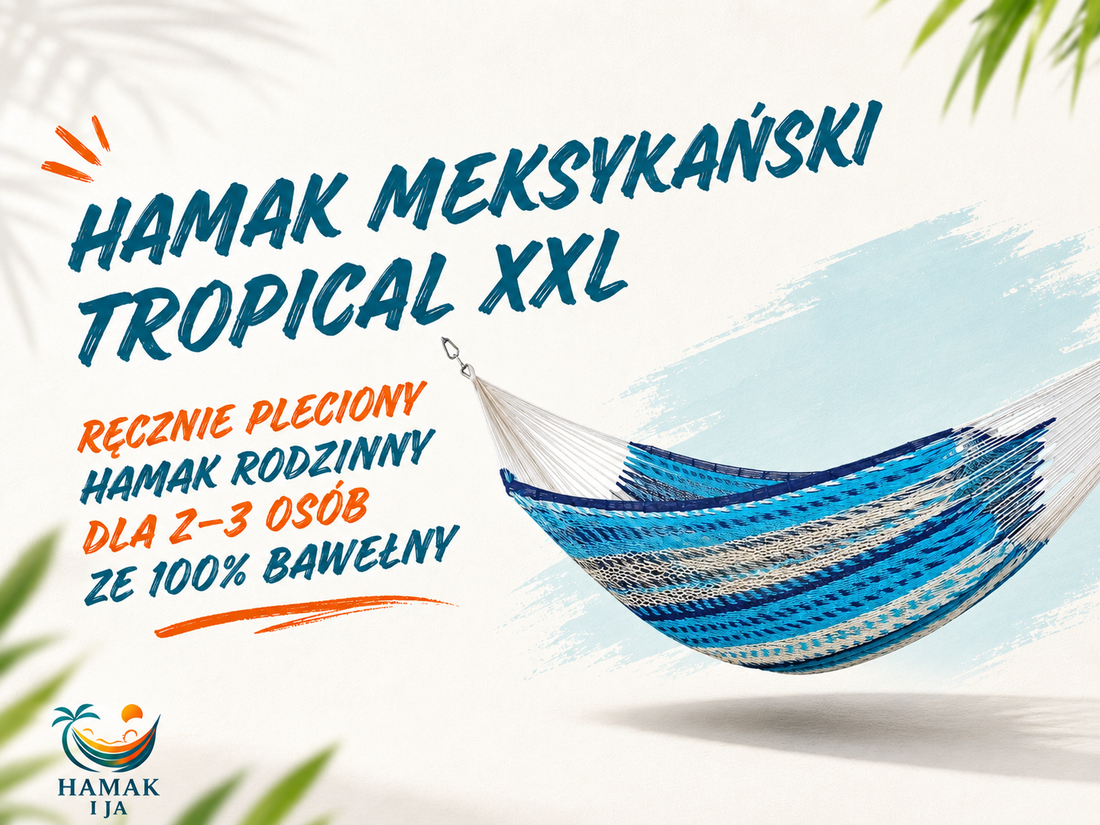 Hamak rodzinny dla 2-3 osób - kiedy Tropical XXL będzie dobrym wyborem?